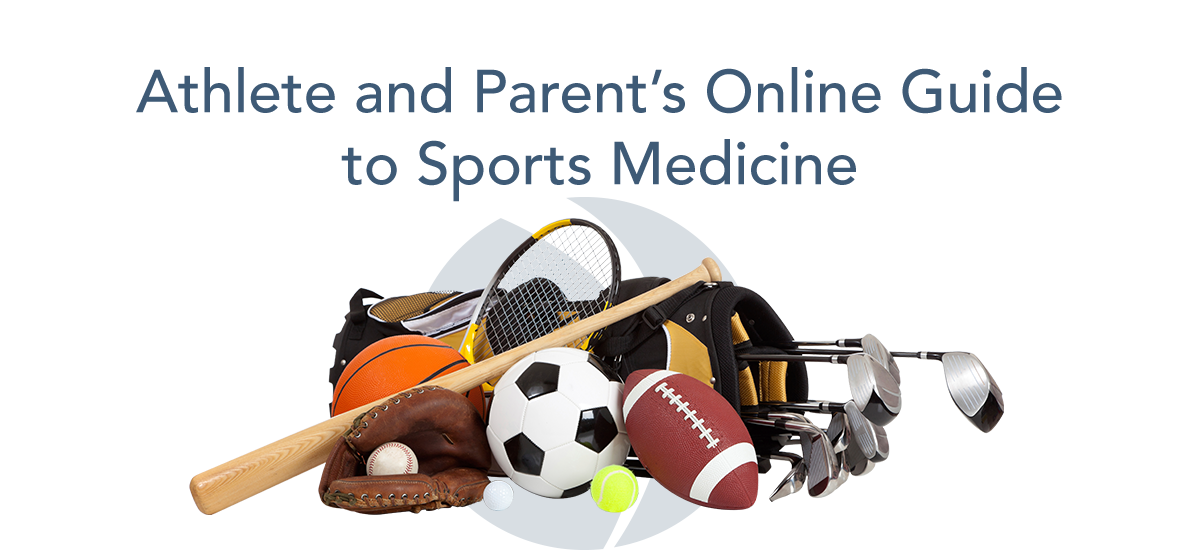 Athlete and Parent's Online Guide to Sports Medicine ... Athlete and Parent's Online Guide to Sports Medicine ...